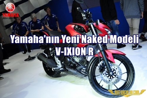 Yamaha nın Yeni Naked Modeli V IXION R motorcular