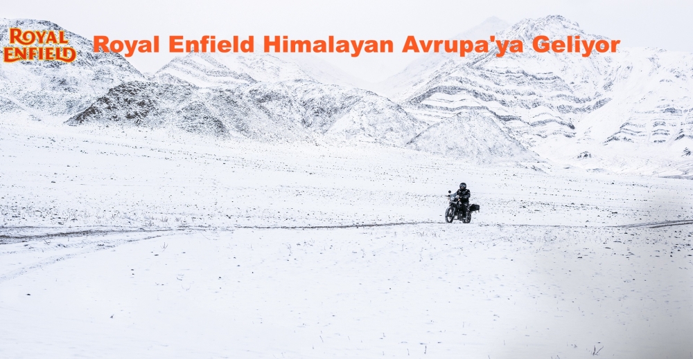 Royal Enfield Himalayan Avrupa'ya Geliyor