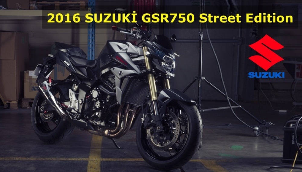 2016 SUZUKİ GSR750 Street Edition