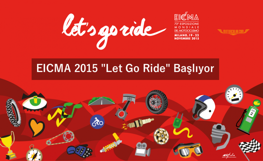 EICMA 2015 'Let Go Ride' Başlıyor