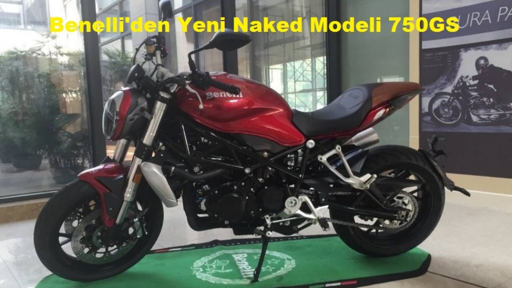 Benelli'den Yeni Naked Modeli 750GS 