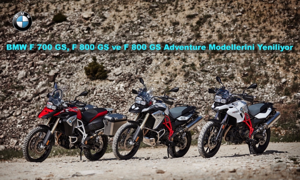 BMW F 700 GS, F 800 GS ve F 800 GS Adventure Modellerini Yeniliyor