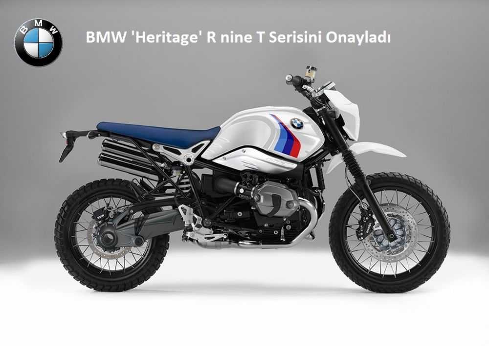 BMW 'Heritage' R nine T Serisini Onayladı