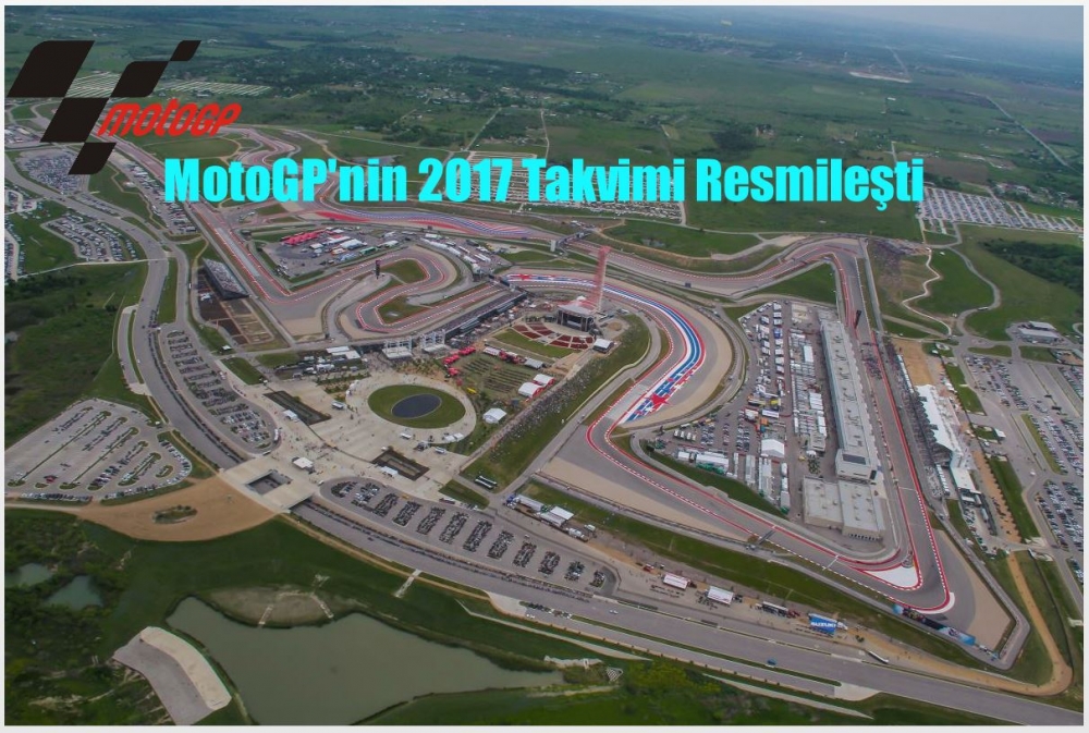 MotoGP'nin 2017 Takvimi Resmileşti