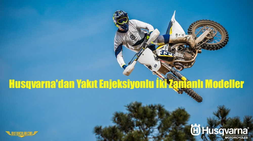 Husqvarna'dan Yakıt Enjeksiyonlu İki Zamanlı Modeller