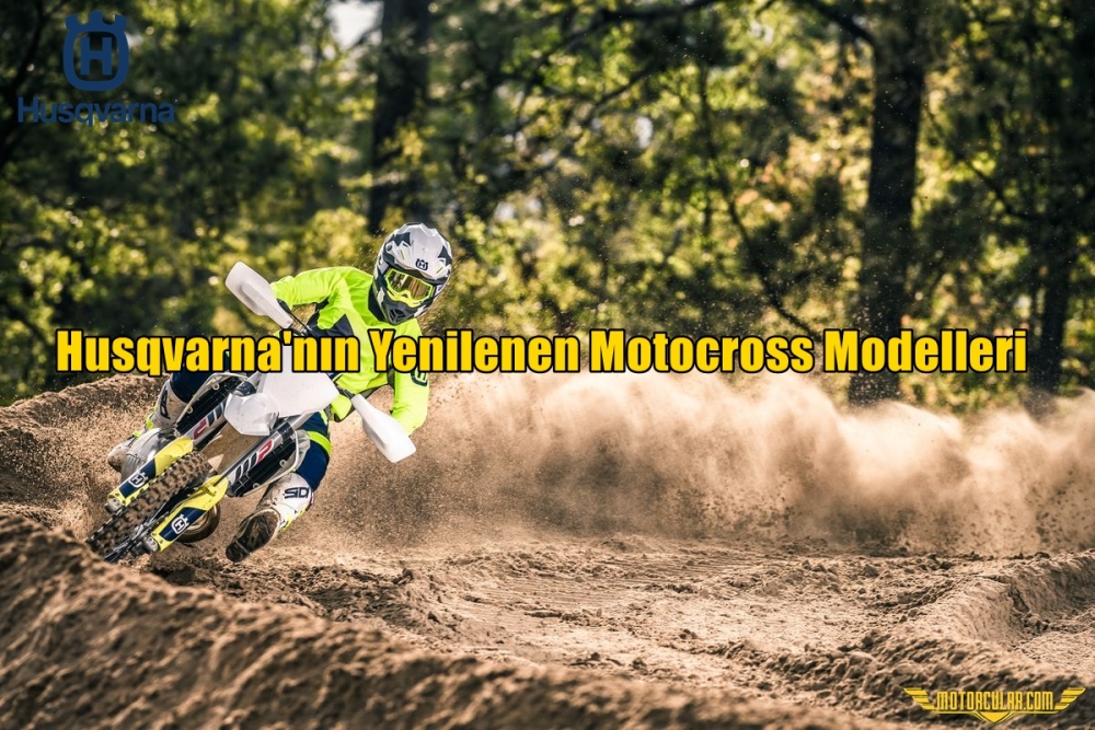 Husqvarna'nın Yenilenen Motocross Modelleri