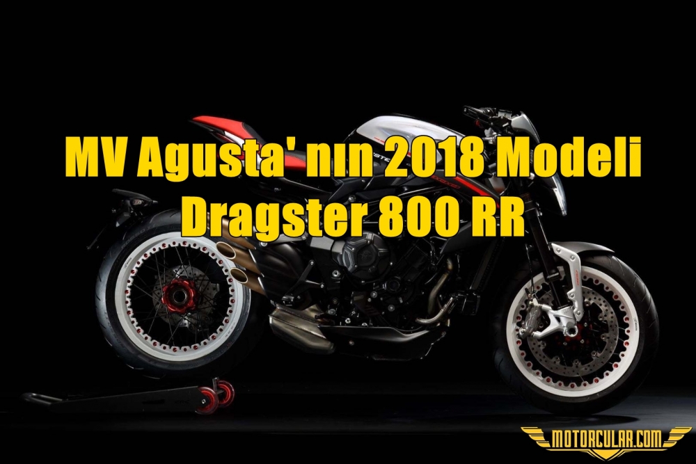 MV Agusta' nın 2018 Modeli Dragster 800 RR