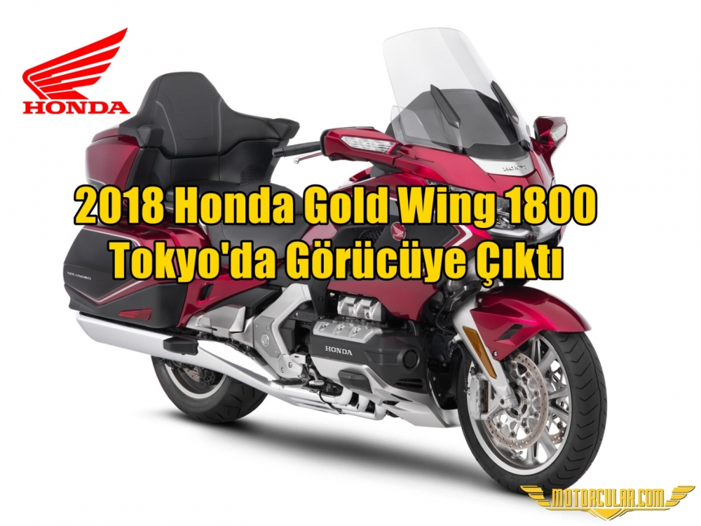 2018 Honda Gold Wing 1800 Tokyo'da Görücüye Çıktı