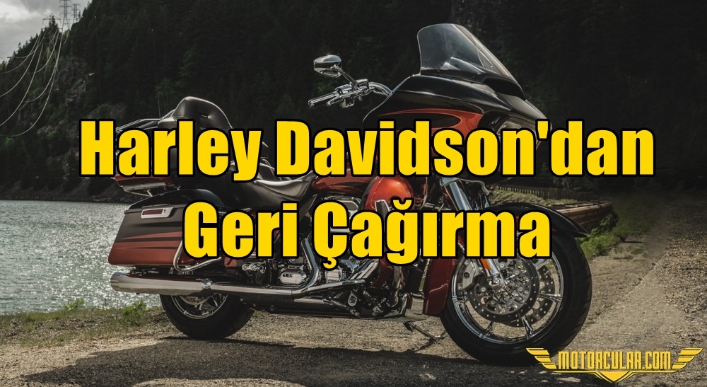 Harley Davidson'dan Geri Çağırma