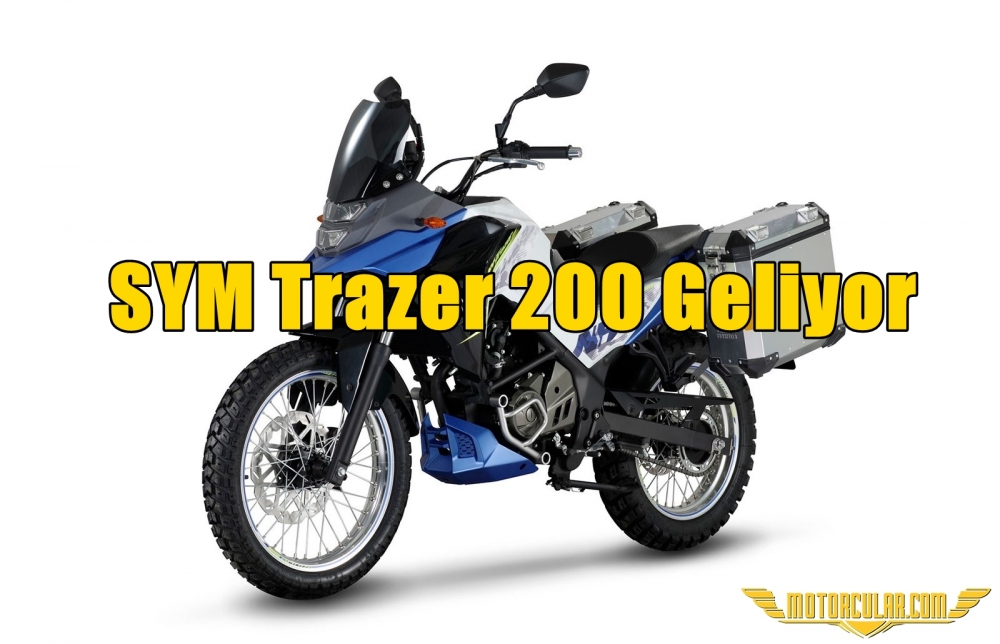 SYM Trazer 200 Geliyor