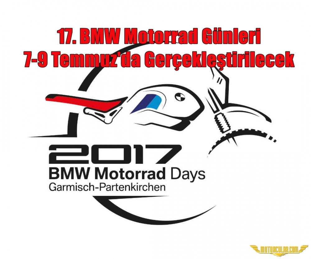 17. BMW Motorrad Günleri 7-9 Temmuz'da Gerçekleştirilecek