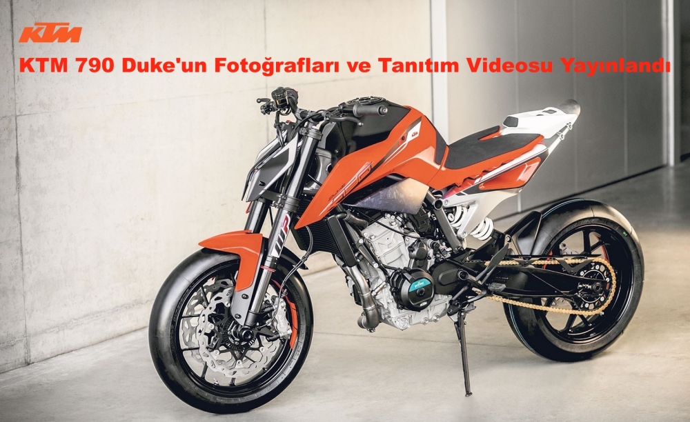 KTM 790 Duke'un Fotoğrafları ve Tanıtım Videosu Yayınlandı