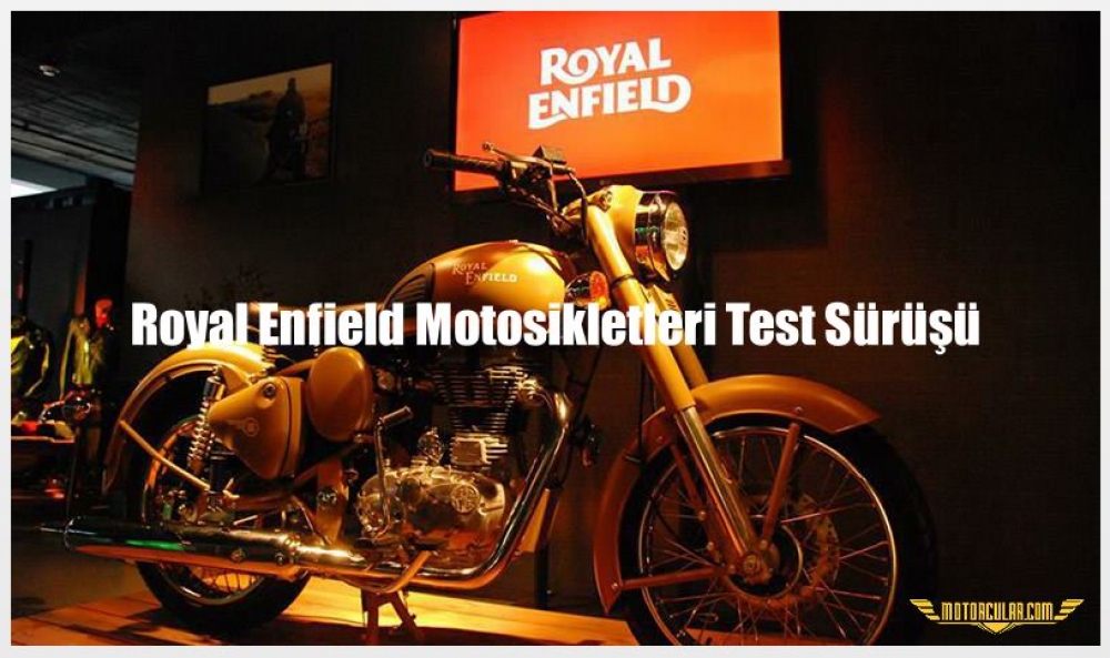 Royal Enfield Motosikletleri Test Sürüşü, 15 Nisan 2017