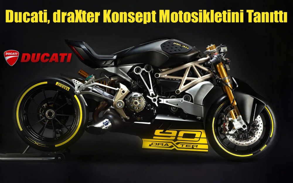 Ducati, draXter Konsept Motosikletinin Tanıtımını Yaptı