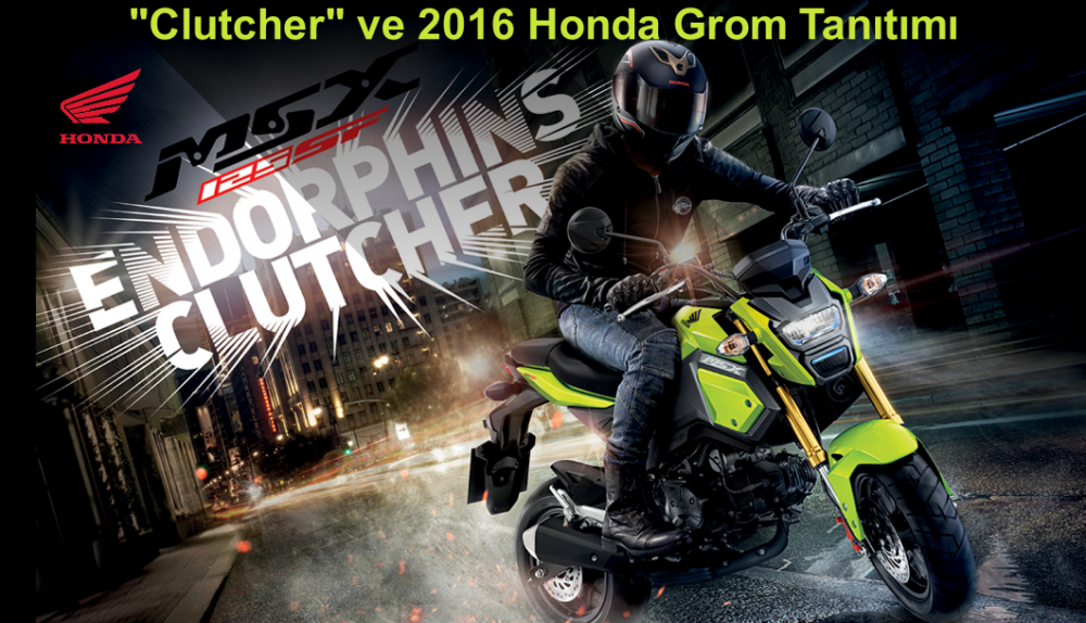 'Clutcher' ve 2016 Honda Grom Tanıtımı