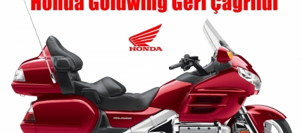 Honda Goldwing Geri Çağrıldı