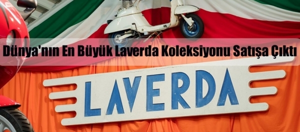 Dünya'nın En Büyük Laverda Koleksiyonu Satışa Çıktı