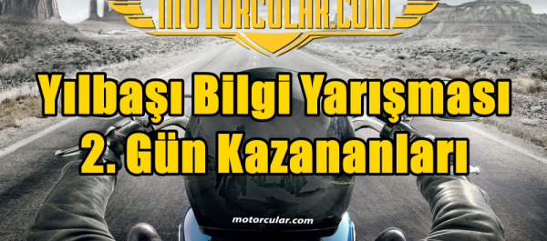 Motorcular Yılbaşı Bilgi Yarışması 2.Gün Sonuçları