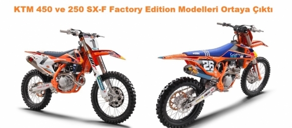 KTM 450 ve 250 SX-F Factory Edition Modelleri Ortaya Çıktı