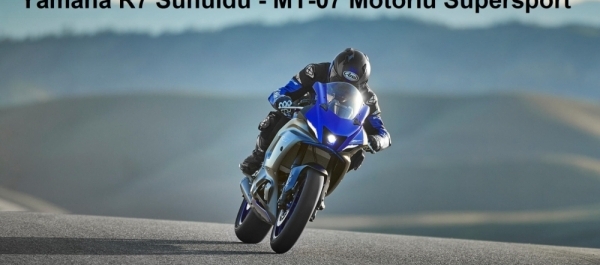 Yamaha R7 Sunuldu