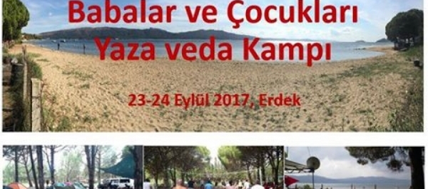 Babalar ve Çocukları Yaza veda Kampı - 23-24 Eylül 2017 