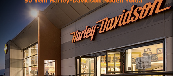 50 Yeni Harley-Davidson Modeli Yolda