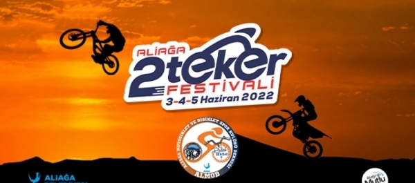 1. Aliağa İkiteker Motosiklet Festivali, Aliağa- İzmir, 3-5 Haziran 2022 