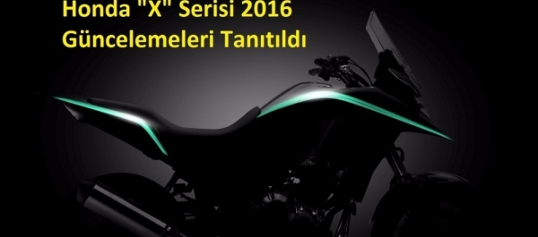 Honda 'X' Serisi 2016 Güncelemeleri Tanıtıldı