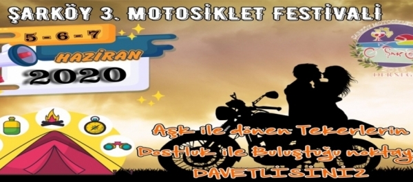 3. Şarköy Motosiklet Festivali, 5-7 Haziran 2020 Şarköy - Tekirdağ