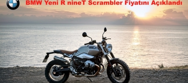 BMW Yeni R nineT Scrambler Fiyatı Açıklandı