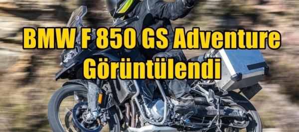 BMW F850 GS Adventure Görüntülendi