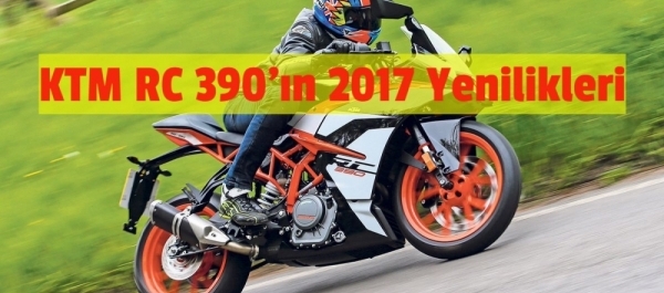 KTM RC 390'ın 2017 Yenilikleri