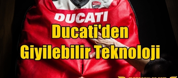 Ducati'den Giyilebilir Teknoloji