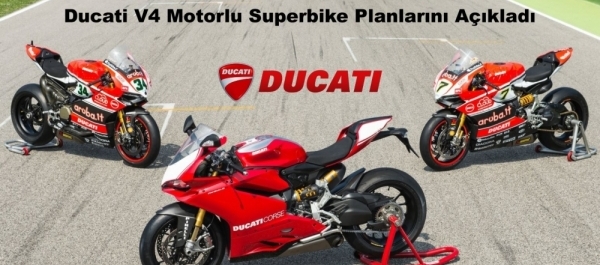 Ducati V4 Motorlu Superbike Planlarını Açıkladı