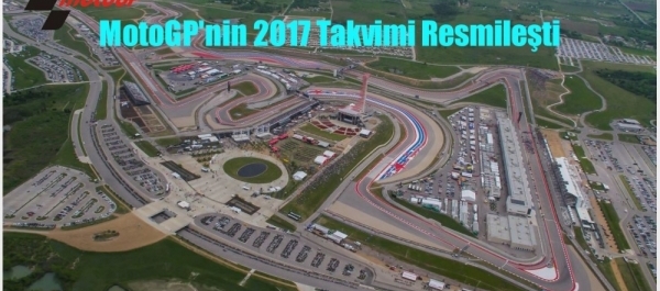 MotoGP'nin 2017 Takvimi Resmileşti