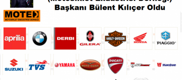 Yeni Dönem MOTED (Motosiklet Endüstrisi Derneği) Başkanı Bülent Kılıçer Oldu