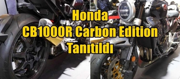 Honda CB1000R Carbon Edition Tanıtıldı