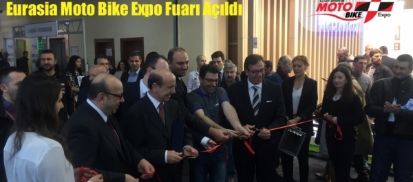 2016 Eurasia Moto Bike Expo Fuarı Açıldı