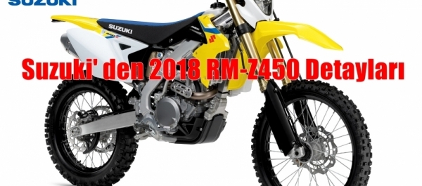 Suzuki' den 2018 RM-Z450 Detayları