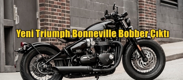 Yeni Triumph Bonneville Bobber Çıktı