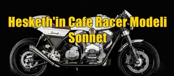 Hesketh'in Cafe Racer Modeli Sonnet 