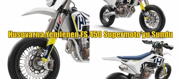 Husqvarna Yenilenen FS 450 Supermoto'yu Sundu