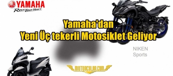 Yamaha'dan Yeni Üç tekerli Motosiklet Geliyor