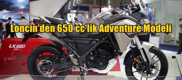 Loncin'den 650 cc'lik Adventure Modeli