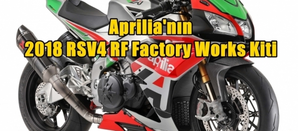 Aprilia'nın 2018 RSV4 RF Factory Works Kiti