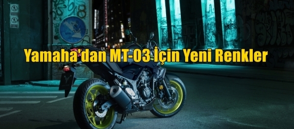 Yamaha'dan MT-03 İçin Yeni Renkler