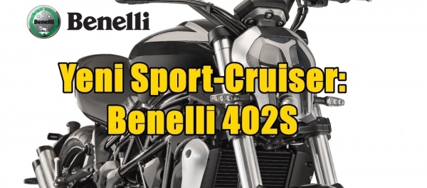 Yeni Sport-Cruiser: Benelli 402S