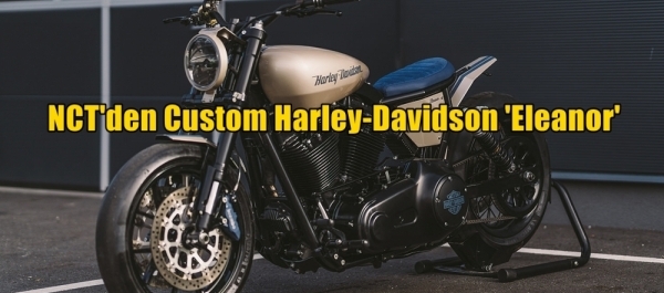 NCT'den Custom Harley-Davidson 'Eleanor'