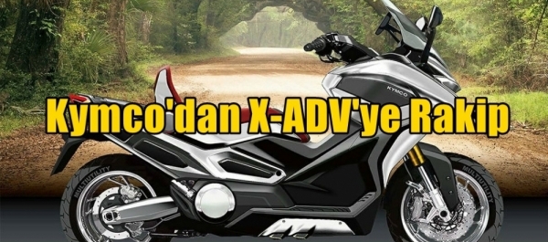 Kymco'dan X-ADV'ye Rakip Geliyor