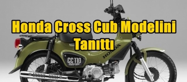 Honda Cross Cub Modelini Tanıttı